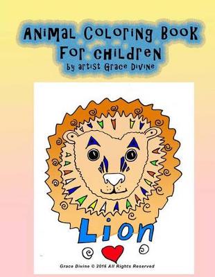 Book cover for Animal Coloring Book for children by artist Grace Divine