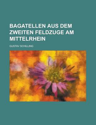 Book cover for Bagatellen Aus Dem Zweiten Feldzuge Am Mittelrhein