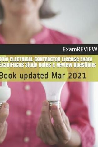 Cover of Ohio ELECTRICAL CONTRACTOR License Exam ExamFOCUS Study Notes & Review Questions