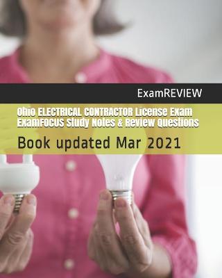 Book cover for Ohio ELECTRICAL CONTRACTOR License Exam ExamFOCUS Study Notes & Review Questions