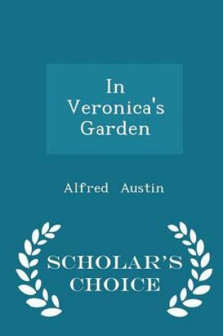 Cover of In Veronica's Garden - Scholar's Choice Edition