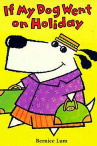 Cover of If My Dog Went on Holiday