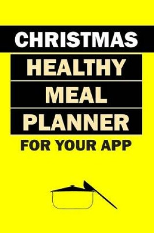 Cover of Christmas Healthy Meal Planner For Your App