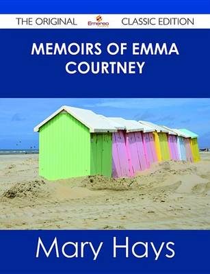 Book cover for Memoirs of Emma Courtney - The Original Classic Edition