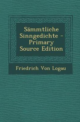 Cover of Sammtliche Sinngedichte - Primary Source Edition