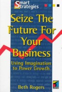 Book cover for Seize the Future for Your Business