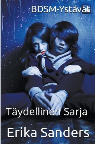 Cover of BDSM-Ystävät. Täydellinen Sarja