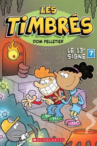 Cover of Les Timbr�s: N˚ 7 - Le 13ᵉ Signe