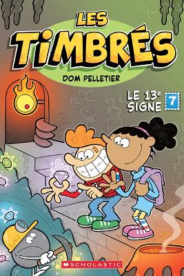 Book cover for Les Timbr�s: N˚ 7 - Le 13ᵉ Signe