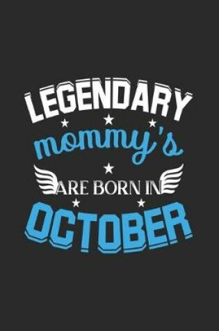 Cover of Legendary Mommy's Are Born In October