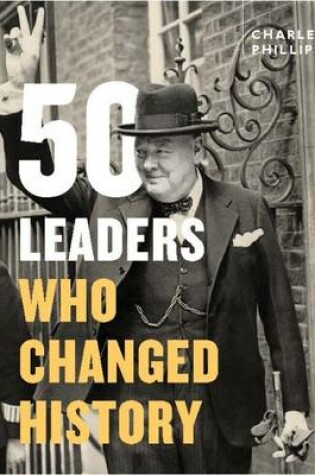 Cover of 50 Leaders Who Changed History