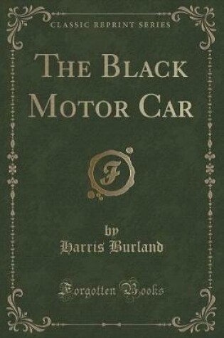 Cover of The Black Motor Car (Classic Reprint)