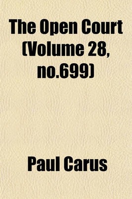 Book cover for The Open Court (Volume 28, No.699)