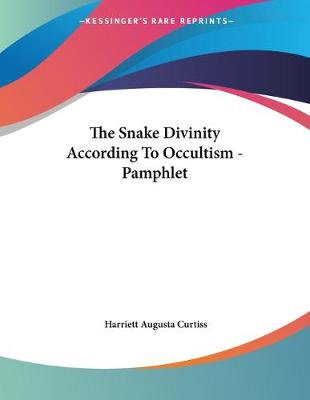 Book cover for The Snake Divinity According To Occultism - Pamphlet