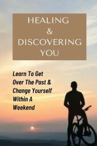 Cover of Healing & Discovering You
