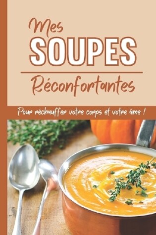 Cover of Mes soupes réconfortantes