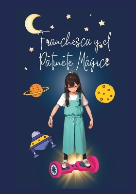 Book cover for Franchesca y el Patinete Mágico