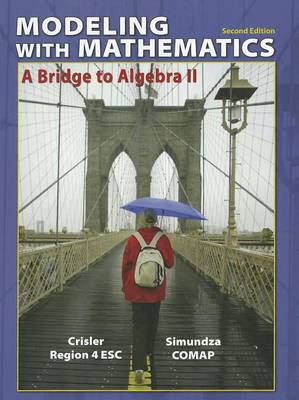 Book cover for Modeling with Mathematics: A Bridge to Algebra II