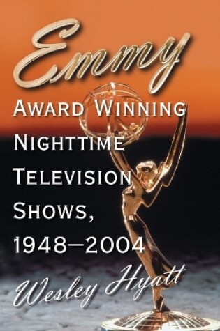 Cover of Emmy Award Winning Nighttime Television Shows, 1948-2004