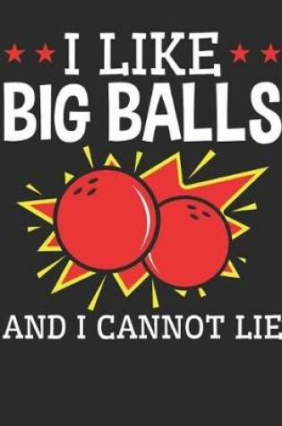 Cover of I Like Big Balls and I Cannot Lie