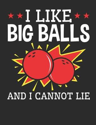 Book cover for I Like Big Balls and I Cannot Lie