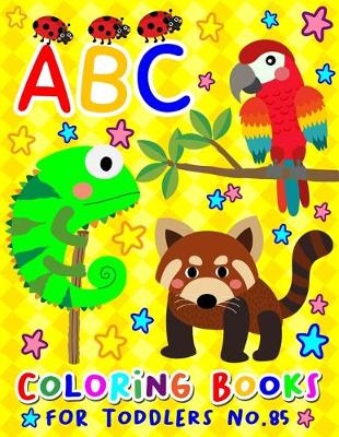 Cover of ABC Coloring Books for Toddlers No.85