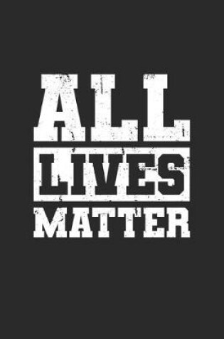 Cover of All Lives Matter.