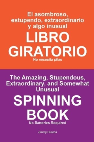 Cover of El asombroso, estupendo, extraordinario y also inusual LIBRO GIRATORIO