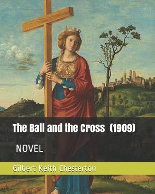 Book cover for The Ball and the Cross (1909) by Gilbert Keith Chesterton