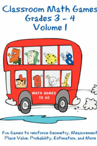 Cover of Classroom Math Games Grades 3 - 4 Volume 1