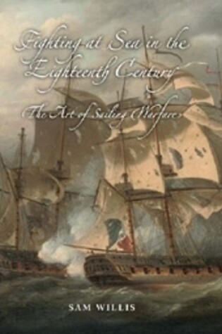 Cover of Fighting at Sea in the Eighteenth Century