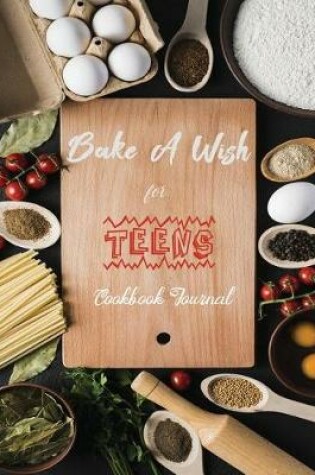 Cover of Bake a Wish for Teens Cookbook Journal