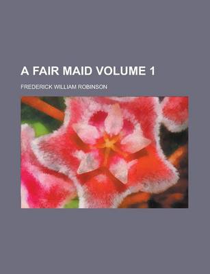 Book cover for A Fair Maid Volume 1