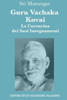 Book cover for Guru Vachaka Kovai - La coroncina dei Suoi Insegnamenti