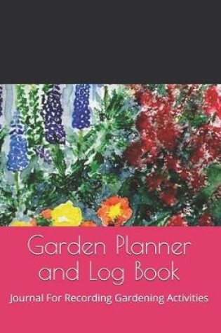 Cover of Garden Planner and Log Book