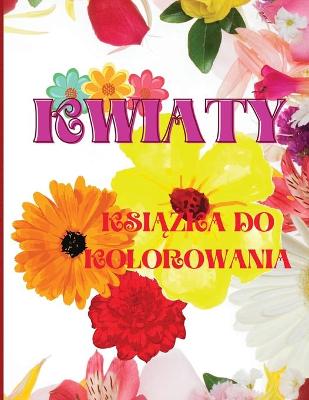 Cover of Kwiaty Kolorowanka