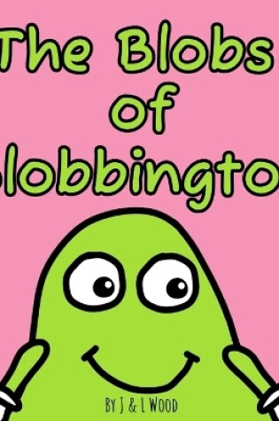 Cover of The Blobs of Blobbington