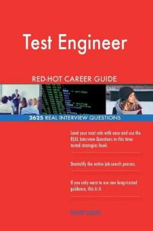 Cover of Test Engineer Red-Hot Career Guide; 2625 Real Interview Questions