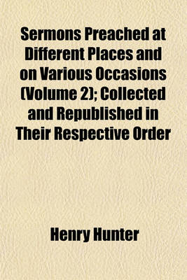 Book cover for Sermons Preached at Different Places and on Various Occasions (Volume 2); Collected and Republished in Their Respective Order