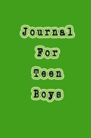 Cover of Journal For Teen Boys