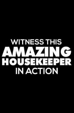 Cover of Witness This Amazing Housekeeper In Action