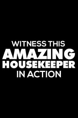Book cover for Witness This Amazing Housekeeper In Action