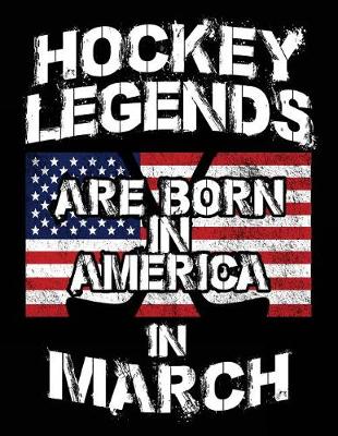 Book cover for Hockey Legends Are Born In America In March