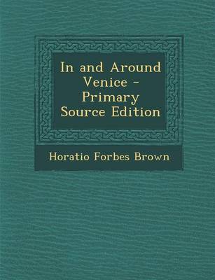 Book cover for In and Around Venice - Primary Source Edition