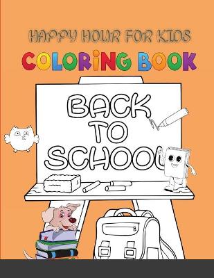 Book cover for Happy Hour for kids Coloring Book