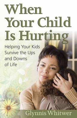 Book cover for When Your Child is Hurting