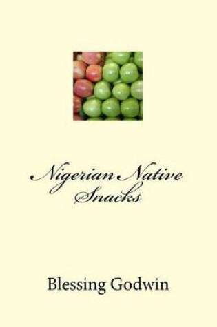 Cover of Nigerian Native Snacks