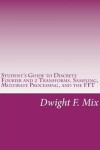 Book cover for Student's Guide to Discrete Fourier and z Transforms. Sampling, Multirate Processing, and the FFT