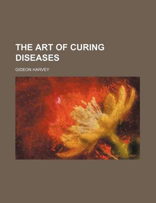 Book cover for The Art of Curing Diseases