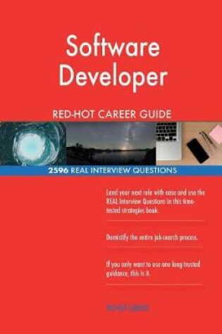 Cover of Software Developer Red-Hot Career Guide; 2596 Real Interview Questions